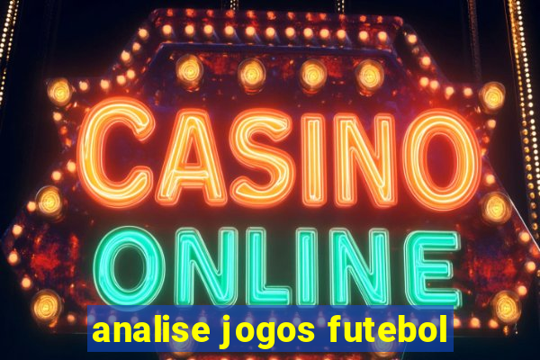 analise jogos futebol